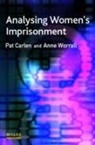 Pat Carlen, Pat (University of Leicester Carlen, Carlen Pat, Anne Worrall, Anne (Keele University) Worrall - Analysing Women''s Imprisonment