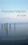 David (Deakin University Boud, David Boud, Peter Cressey, Peter Docherty - Productive Reflection At Work