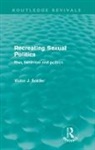 Victor Seidler, Seidler Victor - Recreating Sexual Politics (Routledge Revivals)
