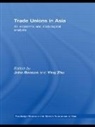 John (University of Wolverhampton Benson, John Zhu Benson, John Benson, Ying Zhu - Trade Unions in Asia