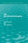 Bob Anderson, W W Sharrock, W. W. Sharrock, W.w. Anderson Sharrock - Ethnomethodologists (Routledge Revivals)