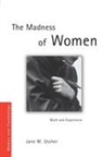 Jane Ussher, Jane M Ussher, Jane M. Ussher, Jane M. (University of Western Sydney Ussher, Jane M. Ussher Ussher, Ussher Jane M. - Madness of Women