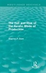 Stephen Dunn, Stephen P Dunn - Fall and Rise of the Asiatic Mode of Production (Routledge Revivals)