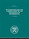 S.G. Shanker - Wittgenstein and the Turning Point in the Philosophy of Mathematics