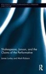 James Loxley, James Robson Loxley, Loxley James, Mark Robson - Shakespeare, Jonson, and the Claims of the Performative