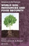 Rattan (Ohio State University) Stewart Lal, Rattan Lal, Lal Rattan, B.A. Stewart - World Soil Resources and Food Security