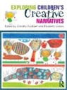 Dorothy (Open University Faulkner, Dorothy (The Open University Faulkner, Elizabeth Coates, Coates Elizabeth, Dorothy Faulkner, Faulkner Dorothy - Exploring Children''s Creative Narratives