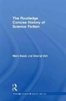 Mark Bould, Mark Vint Bould, Bould Mark, Sherryl Vint, Vint Sherryl - Routledge Concise History of Science Fiction