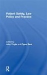 John (Nottingham Trent University Tingle, Pippa Bark, Bark Pippa, John Tingle - Patient Safety, Law Policy and Practice