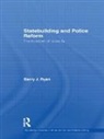 Barry J. Ryan, Ryan Barry J. - Statebuilding and Police Reform