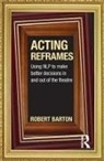 Robert Barton, Robert (University of Oregon Barton, Barton Robert - Acting Reframes