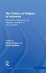Michel Madinier Picard, Rémy Madinier, Michel Picard - Politics of Religion in Indonesia