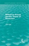 John Urry, John (Lancaster University Urry - Reference Groups and the Theory of Revolution (Routledge Revivals)