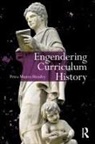 Petra Hendry, Petra (Louisiana State University Hendry, Hendry Petra - Engendering Curriculum History