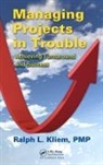 PMP Kliem, PMP Ralph L. Kliem - Managing Projects in Trouble
