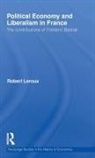Robert Leroux, Robert (University of Ottawa Leroux - Political Economy and Liberalism in France