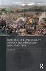 Kaushik Roy, Kaushik (Jadavpur University Roy - War, Culture and Society in Early Modern South Asia, 1740-1849