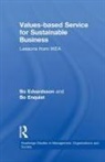 Bo Edvardsson, Bo (Karlstad University Edvardsson, Edvardsson Bo, Bo Enquist, Enquist Bo - Values-Based Service for Sustainable Business