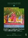 Daud Flatt Ali, Daud Ali, Ali Daud, Emma J. Flatt, Flatt Emma J. - Garden and Landscape Practices in Pre-Colonial India