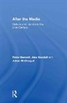 Peter Bennett, Peter (Cardiff University Bennett, Peter (Chief Examiner for Gce Communicati Bennett, Alex Kendall, Kendall Alex, Julian Mcdougall... - After the Media
