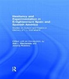 Ann L (University of Glasgow Mackenzie, Ann L Robbins Mackenzie, Ann L Mackenzie, Jeremy Robbins, Robbins Jeremy - Hesitancy and Experimentation in Enlightenment Spain and Spanish