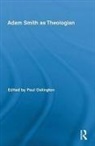Paul Oslington, Paul Oslington, Oslington Paul - Adam Smith As Theologian