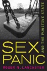 Roger N. Lancaster, Lancaster Roger N. - Sex Panic and the Punitive State