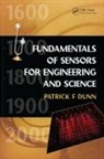 Patrick F. Dunn, Dunn Patrick F. - Fundamentals of Sensors for Engineering and Science