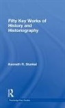 Kenneth Stunkel, Kenneth (Monmouth University Stunkel - Fifty Key Works of History and Historiography