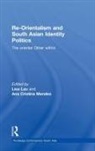 Lisa Mendes Lau, Lisa Lau, Lau Lisa, Ana Cristina Mendes, Mendes Ana Cristina - Re-Orientalism and South Asian Identity Politics
