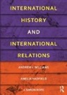 Amelia Hadfield, Hadfield Amelia, J. Simon Rofe, Rofe J. Simon, Andrew J. Williams, Andrew J. (University of St. Andrews Williams... - International History and International Relations