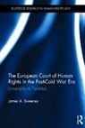 James A. Sweeney, Sweeney James A. - European Court of Human Rights in the Post-Cold War Era