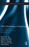 Elaine Y.M. Chan, Joseph C.W. Chan, Peter T.Y. Cheung, Wai Fung Lam, Wai Man Lam, Eliza W.Y. Lee... - Public Policymaking in Hong Kong