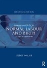 Denis (University of Nottingham Walsh, Denis Walsh, Walsh Denis - Evidence and Skills for Normal Labour and Birth