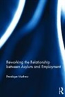 Penelope Mathew, Mathew Penelope - Reworking the Relationship Between Asylum and Employment
