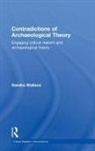 Sandra Wallace, Wallace Sandra - Contradictions of Archaeological Theory