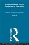 Karl Mannheim, Karl Stewart Mannheim, W A C Stewart, W. A. C. Stewart - Intro Sociol Education V 9