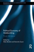 Mats (King''''s College London Berdal, Mats Berdal, Berdal Mats, Dominik Zaum, Zaum Dominik - Political Economy of Statebuilding
