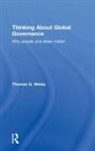 Thomas G Weiss, Thomas G. Weiss, Weiss Thomas G. - Thinking About Global Governance