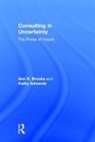 Ann Brooks, Ann (Institute of Advanced Studies in the Brooks, Brooks Ann, Kathy Edwards, Edwards Kathy - Consulting in Uncertainty