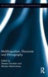 Sheena Gardner, Sheena Martin-Jones Gardner, Sheena Gardner, Gardner Sheena, Marilyn Martin-Jones, Martin-Jones Marilyn - Multilingualism, Discourse, and Ethnography