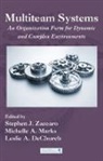 Stephen J. Marks Zaccaro, Leslie Dechurch, DeChurch Leslie, Michelle A. Marks, Marks Michelle A., Stephen J. Zaccaro... - Multiteam Systems