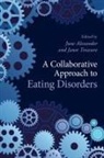 June (Writer Alexander, June Alexander, Alexander June, Janet Treasure, Treasure Janet - Collaborative Approach to Eating Disorders