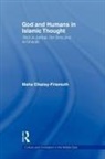 Maha Elkaisy-Friemuth, Elkaisy-Friemuth Maha - God and Humans in Islamic Thought
