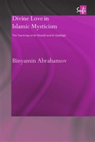 Binyamin Abrahamov - Divine Love in Islamic Mysticism