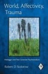 Robert D Stolorow, Robert D. Stolorow, Robert D. (Founding Faculty Member Stolorow, Stolorow Robert D. - World, Affectivity, Trauma