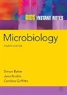 Simon Baker, Simon Nicklin Baker, Caroline Griffiths, Jane Nicklin - Bios Instant Notes in Microbiology