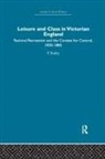 Peter Bailey - Leisure and Class in Victorian England