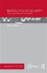 Michael Dillon, Michael (University of Lancaster Dillon - Biopolitics of Security