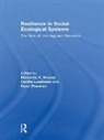 Marianne E. Lundholm Krasny, Marianne E. Krasny, Krasny Marianne E., Cecilia Lundholm, Lundholm Cecilia, Ryan Plummer... - Resilience in Social-Ecological Systems